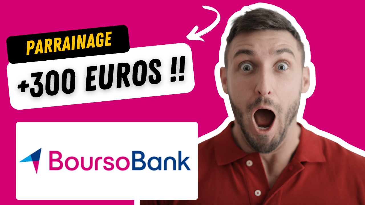 boursorama boursobank parrainage 300€